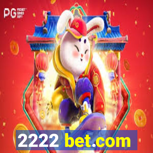 2222 bet.com